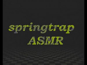 SpringTrap ASMR