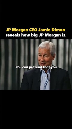 JPMorgan CEO, Jamie Dimon, reveals how big the bank really is