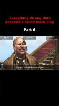 Everything Wrong With Assassin's Creed Black Flag Part 6
