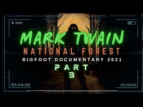 MARK TWAIN NATIONAL FOREST || BIGFOOT DOCUMENTARY 2021: THE SASQUATCH SHOW UP TO THE PROPERTY!!!