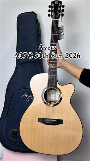 Guitar Ayers A07C 30th Sun 2026 Kỷ Niệm 30 Năm Thành Lập #guitar #GuitarAyers #thannguyenguitar
