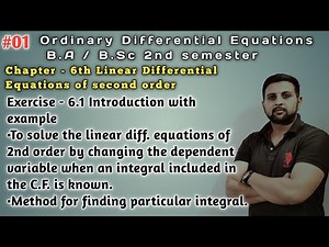 #01 Exercise 6.1 Intro with example |Linear differential equations of second order | ODE B.A/B.Sc