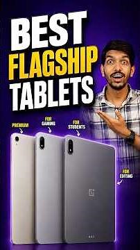 Best Tablets 2026 - Best Flagship Tablets Above 50000 India for Gaming, Editing, Students & Office