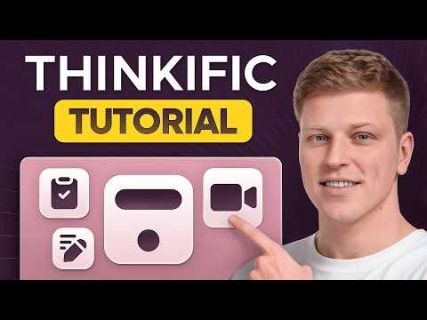 Thinkific Tutorial for Beginners 2026: Build & Launch Your First Course