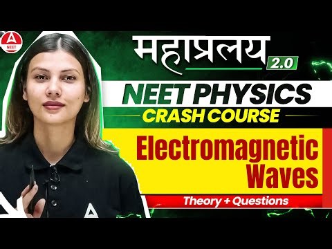 Electromagnetic Waves in 60 minutes | All Concepts & PYQs | Physics in 30 Days by Tamanna Chaudhary