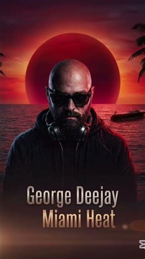 George Deejay - Miami Heat #miami #dancemusic #remix #2026 @GeorgeDeejay