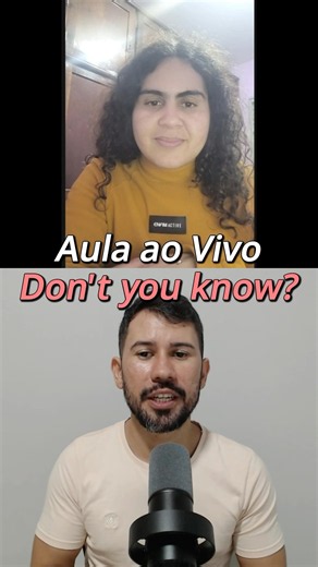 Aula ao Vivo: Don’t you know?