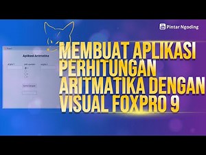 Membuat Aplikasi Perhitungan Aritmatika dengan Microsoft Visual FoxPro 9 - #2 Pemrograman FoxPro