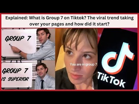 Explained: What is Group 7 on Tiktok? The viral trend taking over your pages and how did it start?