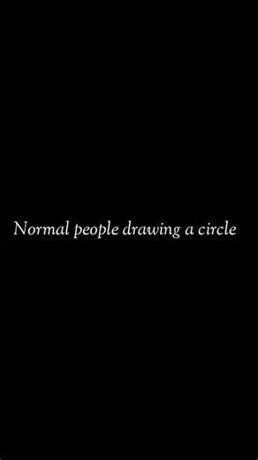 Normal people vs Artist #circle #art #drawing #line #artist #normal #paint #painting #easy #way