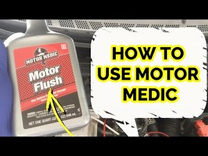 HOW TO USE MOTOR MEDIC MOTOR FLUSH INSTRUCTIONS DIRECTIONS