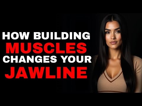 Why Your Face Looks Better After Building Muscle (Jawline Science)