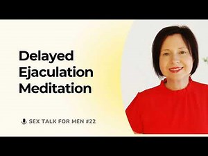 Meditation for Delayed Ejaculation