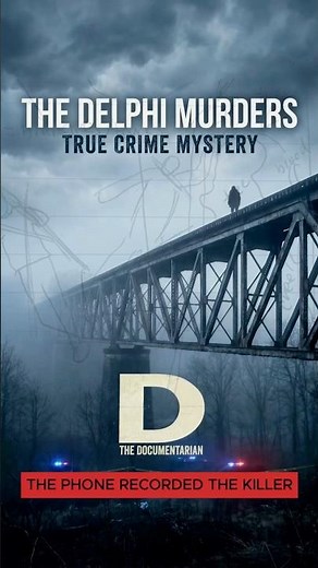 The Delphi Murders: The Video That Solved a Killer #mysteryinside