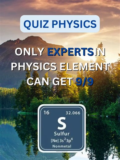 ONLY EXPERTS IN PHYSICS ELEMENT CAN GET 9/9? #QUIZ #element #phy #answer #ABC #fyp #viral
