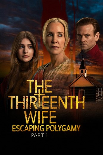 Stream The Thirteenth Wife: Escaping Polygamy, Part 1 (2025): Find it on Netflix, Prime Video, Hulu & more