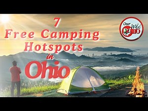 7 Free Camping Hotspots in Ohio!