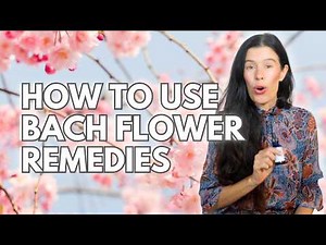 How Flower Essences Transformed My Life: Bach Flower Remedies for Love, Happiness & Success