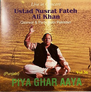 Ustad Nusrat Fateh Ali Khan - Live In Concert - Piya Ghar Aaya