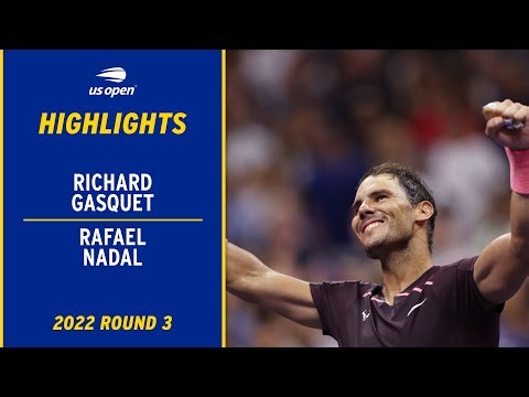 Richard Gasquet vs. Rafael Nadal Highlights | 2022 US Open Round 3