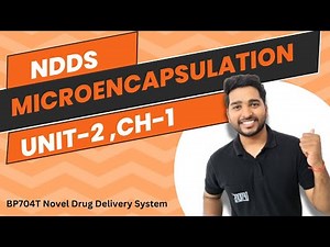 Microencapsulation |Definition, Classification, Methods for Microencapsulation| Unit-2 | Ch-1| NDDS