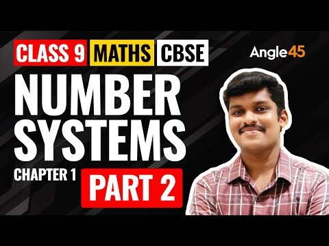CBSE Class 9 Maths | Chap 1 : Number Systems | Part 2 | Decimal Expansion of Real Numbers | Angle 45