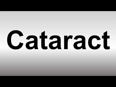 How to Pronounce Cataract