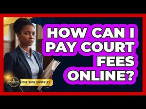 How Can I Pay Court Fees Online?