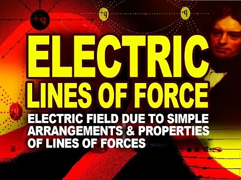 What are Electric Lines of Force? Explanation with Properties of lines of forces