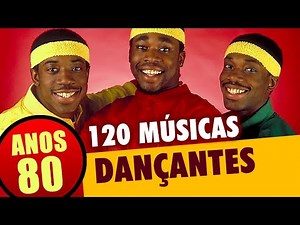 ANOS 80 | 120 MÚSICAS PRA VOCÊ DANÇAR