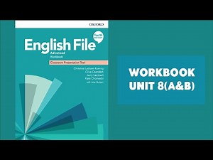 English File (4th edition) Advanced Workbook - Workbook listening - Unit 8(A&B)