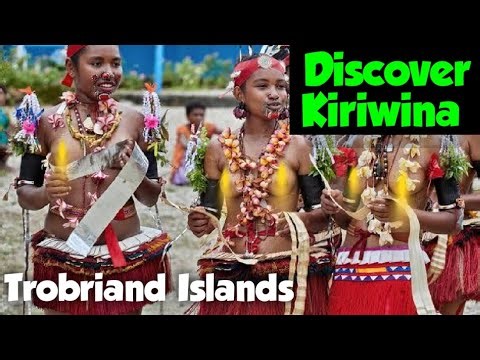Discover Kiriwina: The Jewel of the Trobriand Islands