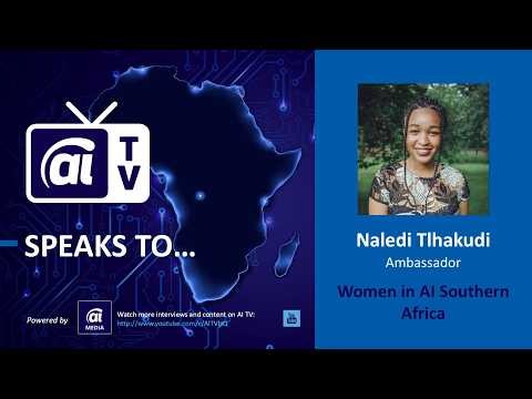 AI TV talks to Naledi Tlhakudia - Women in AI at AI Expo Africa 2025