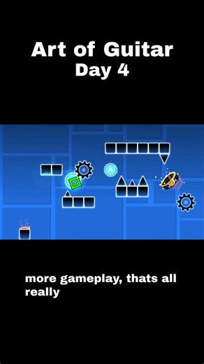 day 4 #geometrydash #gdupdate #gd #gaming #artofguitar #games