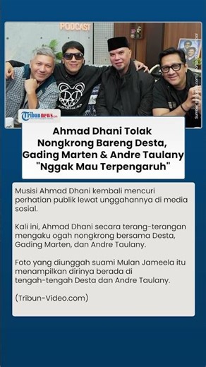Ahmad Dhani Tolak Nongkrong dengan Desta, Gading Marten, dan Andre Taulany: Nggak Mau Terpengaruh