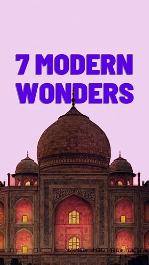 Exploring the Modern 7 Wonders of the World