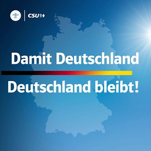 Wir wollen, dass Deutschland Deutschland bleibt! Unsere Identität mit unserer unverwechselbaren Leitkultur gibt uns Kraft und Stabilität. Wer zu uns kommen will, hat sich nach uns zu richten. #Bayernplan | CSU (Christlich-Soziale Union)