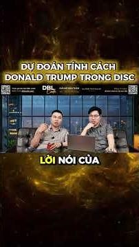 DỰ ĐOÁN TÍNH CÁCH CỦA DONALD TRUMP TRONG DISC| DBL Code