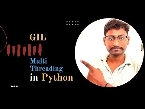 Python GIL & Multithreading || Python Tutorials For Absolute Beginners
