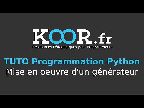 TUTO Python : Mise en oeuvre d'un générateur en Python