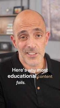 Why Most Educational Content Fails (And How To Fix It)