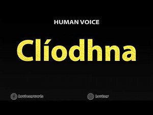 How To Pronounce Cliodhna