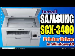 How to Download & Install Samsung SCX 3400 Printer Driver in Windows 10 PC or Laptop
