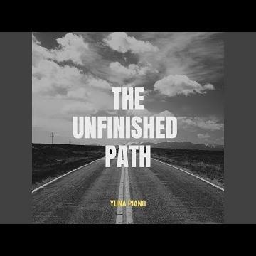 The Unfinished Path (Piano solo)