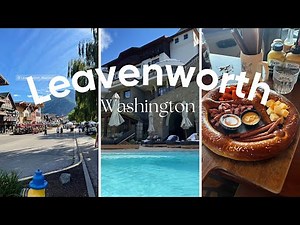 TRAVEL VLOG | Leavenworth, Washington: Sleeping Lady Resort & the Posthotel