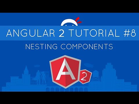 Angular 2 Tutorial #8 - Nesting Components