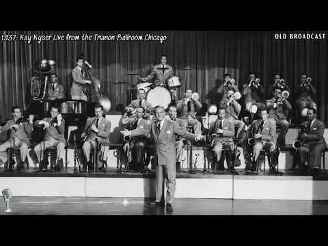 Feb. 6, 1937: Kay Kyser Live from the Trianon Ballroom Chicago (Full Broadcast)