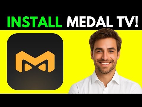 How To Download And Install Medal TV (Full Guide 2026)