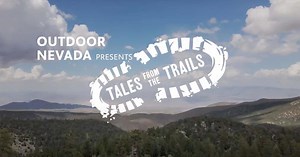 Outdoor Nevada Presents Tales from the Trails