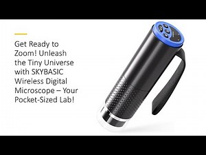 Get Ready to Zoom! The Tiny Universe with SKYBASIC Wireless Digital Microscope – Pocket-Sized Lab!